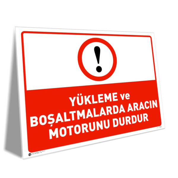 Yükleme ve Boşaltmalarda Aracın Motorunu Durdur