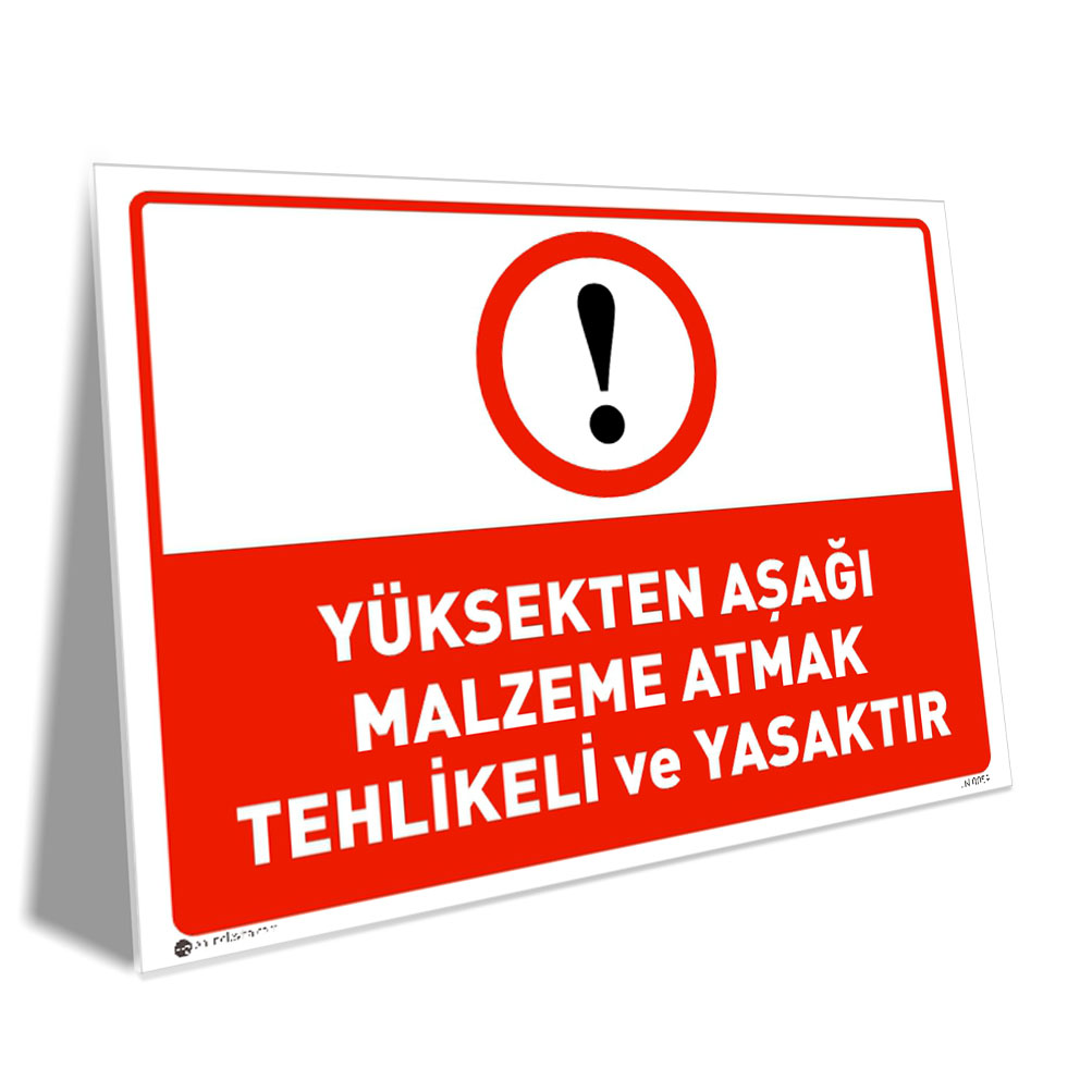 Yüksekten Aşağı Malzeme Atmak Yasaktır Yüksekten Aşağı Malzeme Atmak Yasaktır