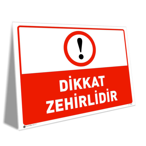 Dikkat Zehirlidir