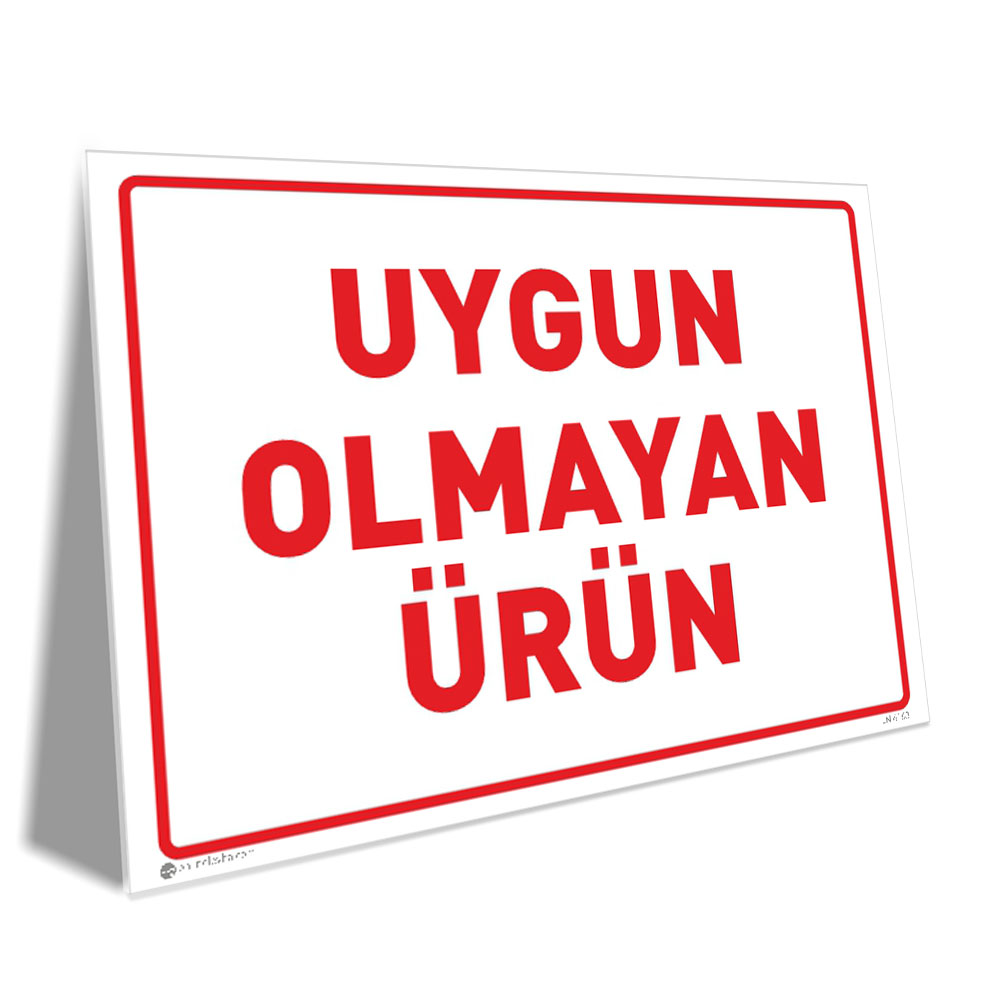 Uygun Olmayan Ürün (Reddedilen Ürün) Uygun Olmayan Ürün (Reddedilen Ürün)