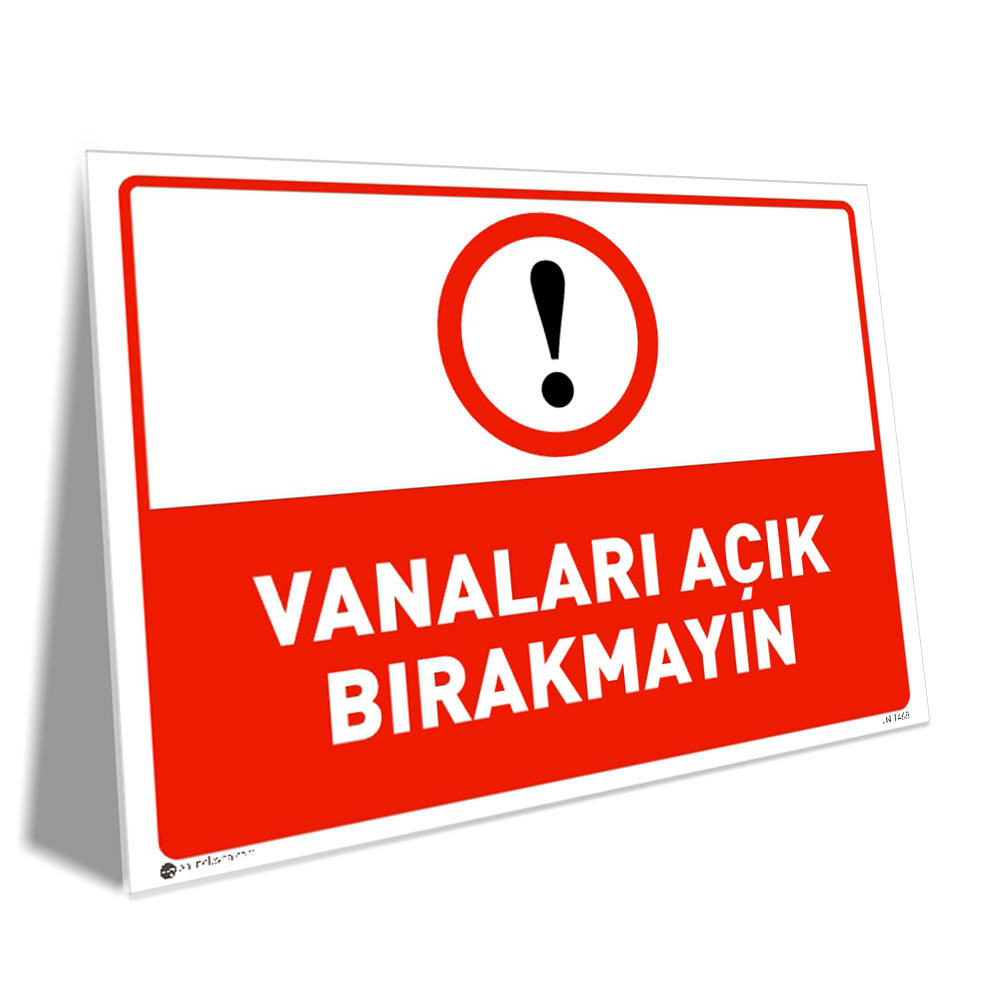 Vanaları Açık Bırakmayın Vanaları Açık Bırakmayın
