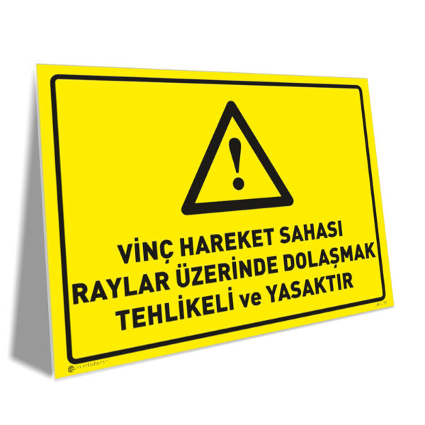 Vinç Hareket Sahası: Raylar Üzerinde Dolaşmak Tehlikeli ve Yasaktır