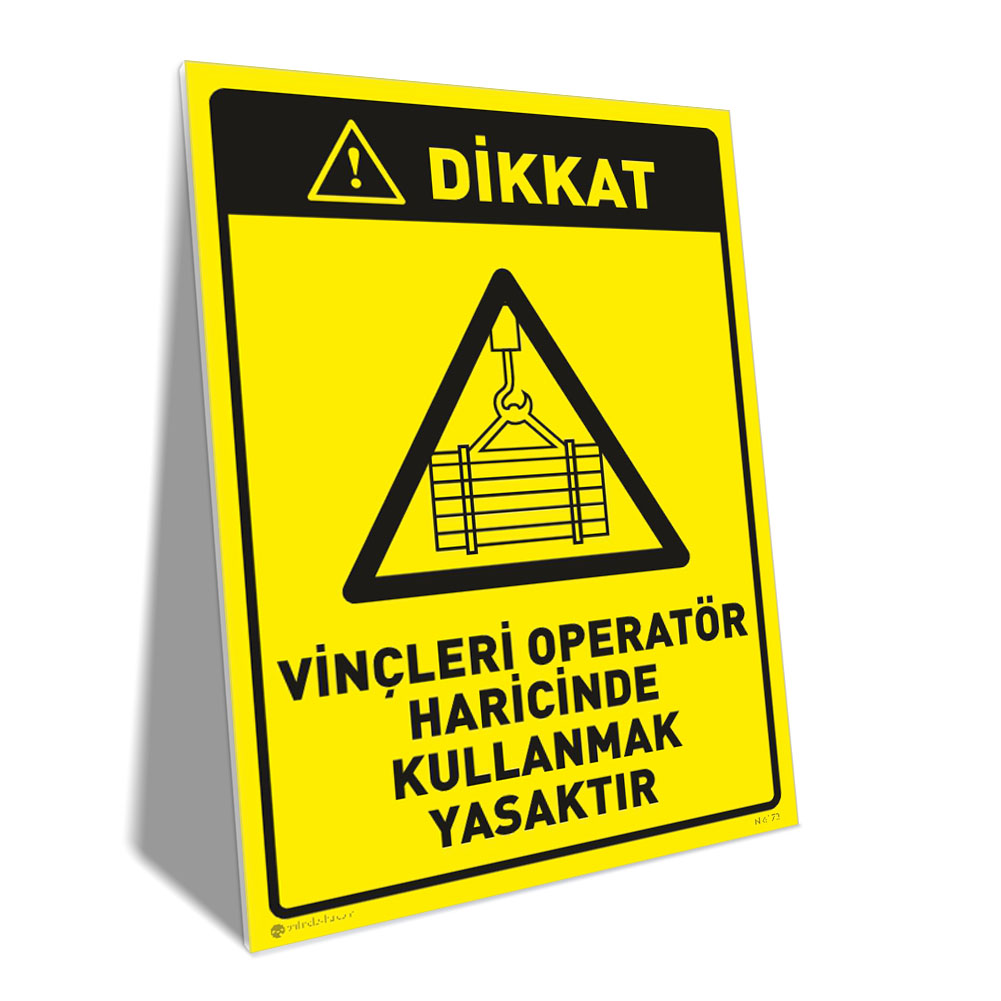 Vinçleri Operatör Haricinde Kullanmak Yasaktır Vinçleri Operatör Haricinde Kullanmak Yasaktır