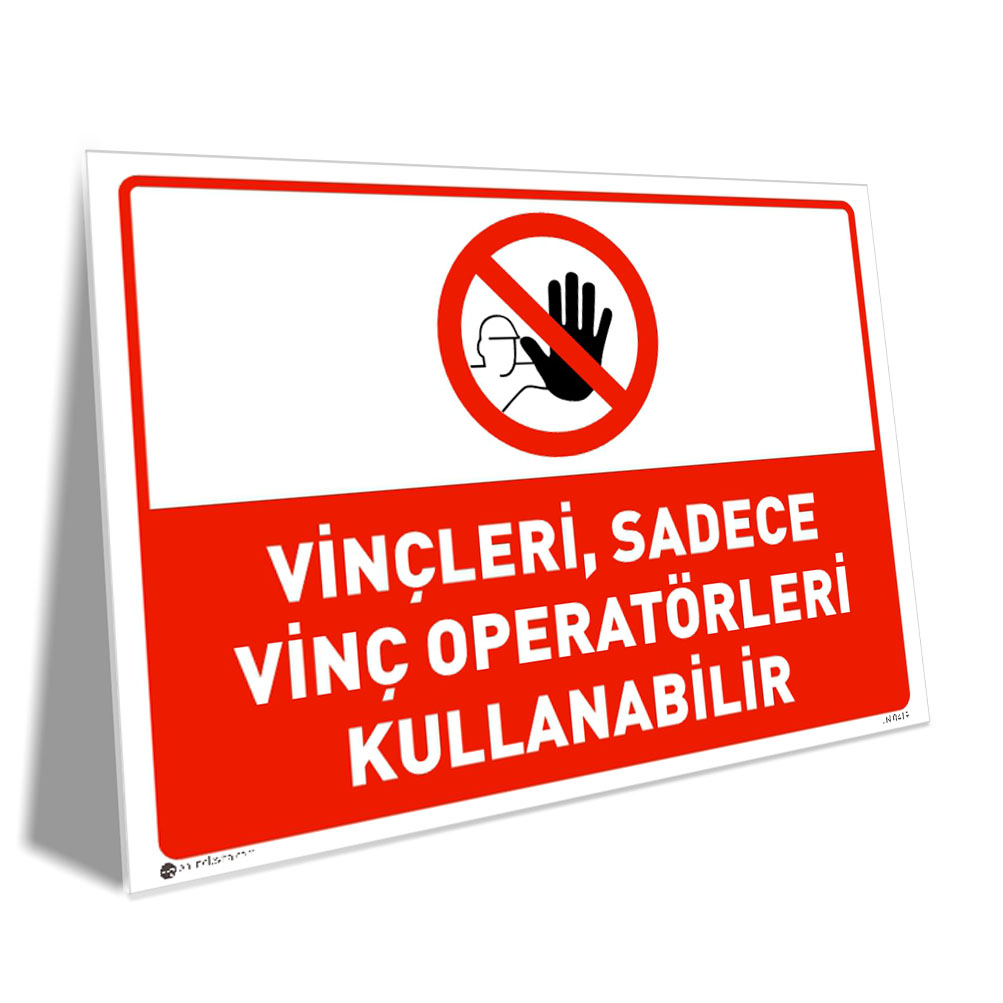 Vinçleri Sadece Vinç Operatörleri Kullanabilir Vinçleri Sadece Vinç Operatörleri Kullanabilir