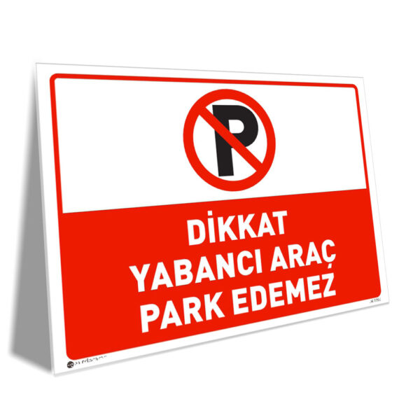 Yabancı Araç Park Edemez Uyarı