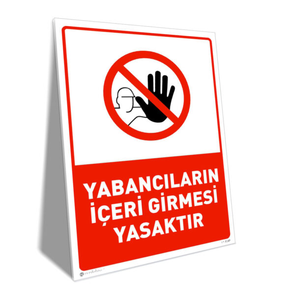 Yabancıların İçeri Girmesi Yasaktır