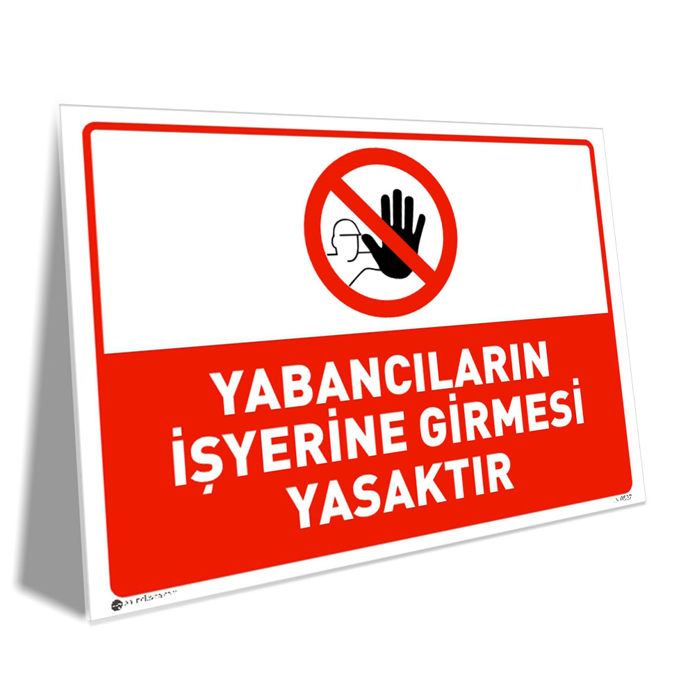 Yabancıların İşyerine Girmesi Yasaktır Yabancıların İşyerine Girmesi Yasaktır