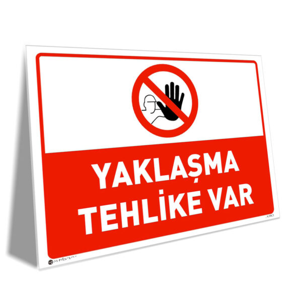 Yaklaşma Tehlike Var