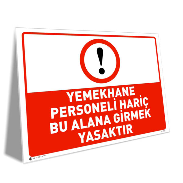 Yemekhane Personeli Hariç Bu Alana Girmek Yasaktır