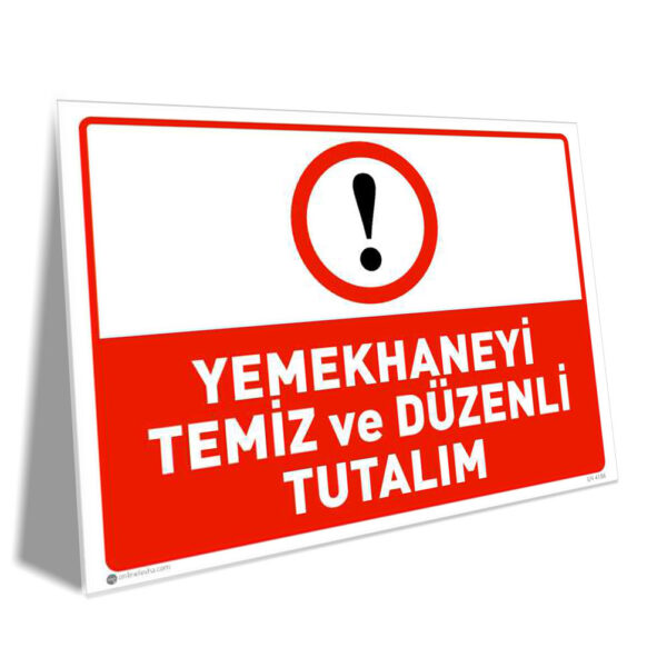 Yemekhaneyi Temiz ve Düzenli Tutunuz