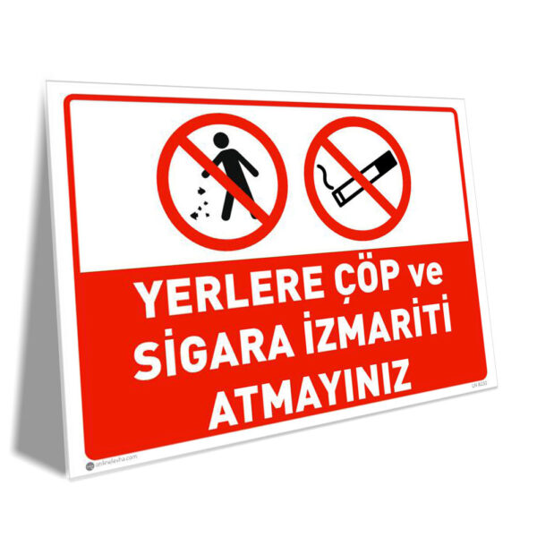 Yerlere Çöp ve Sigara İzmariti Atmayınız Yerlere Çöp ve Sigara İzmariti Atmayınız