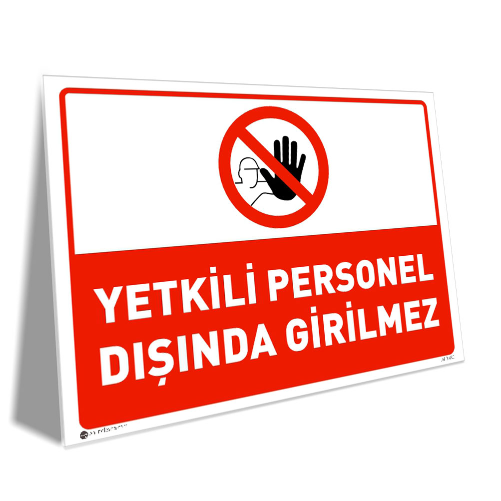Yetkili Personel Dışında Girilmez Yetkili Personel Dışında Girilmez