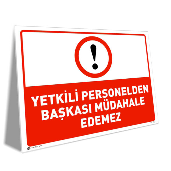Yetkili Personelden Başkası Müdahale Edemez