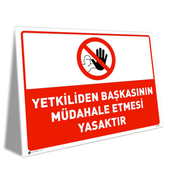 Yetkiliden Başkasının Müdahale Etmesi Yasaktır