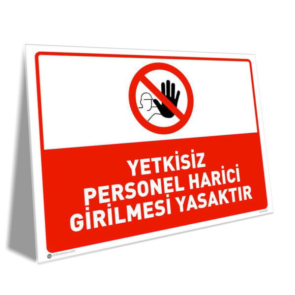 Yetkisiz Personel Harici Girilmesi Yasaktır