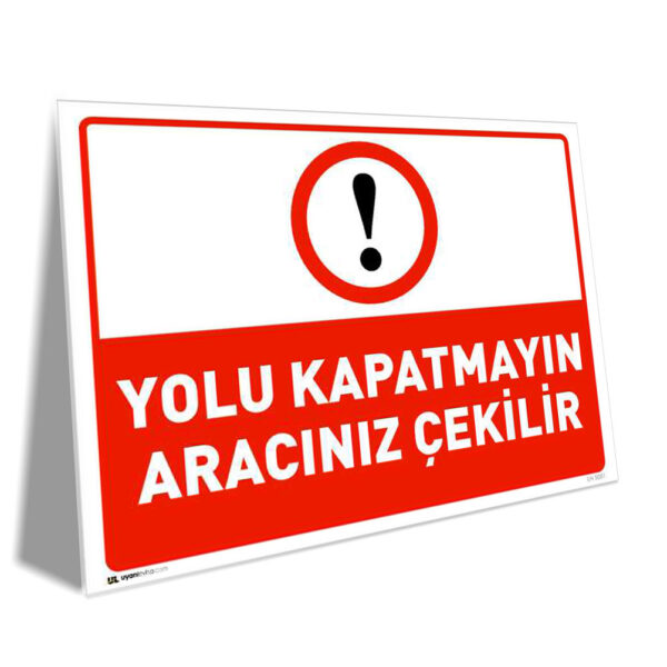 Yolu Kapatmayın Aracınız Çekilir