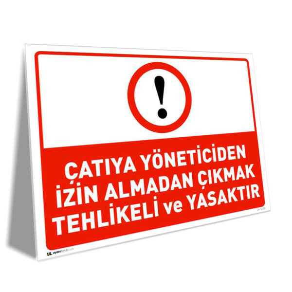 Yöneticiden İzin Almadan Çatıya Çıkmak Yasaktır