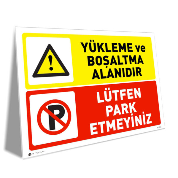 Yükleme Boşaltma Alanı Lütfen Park Etmeyiniz