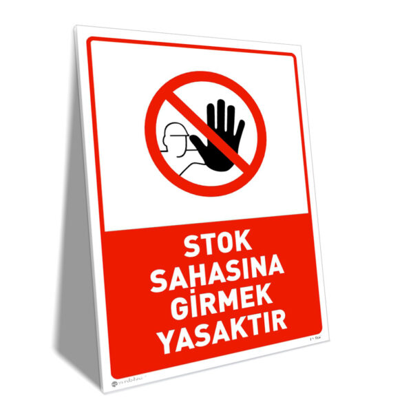 Stok Sahasına Girmek Yasaktır