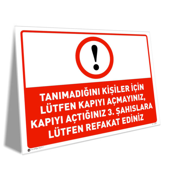 Tanımadığınız Kişiler İçin Lütfen Kapıyı Açmayınız / Refakat Ediniz