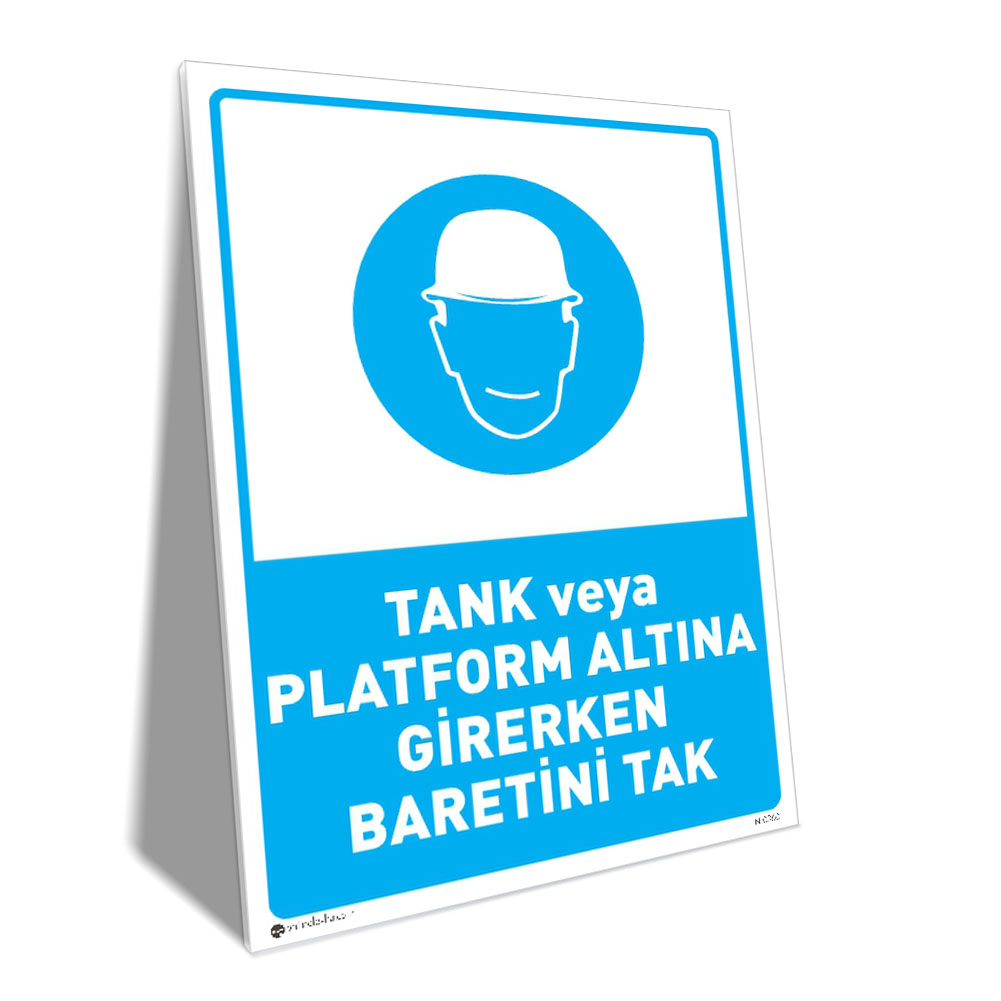 Tank veya Platform Altına Girerken Baretini Tak Tank veya Platform Altına Girerken Baretini Tak
