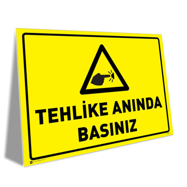 Tehlike Anında Basınız