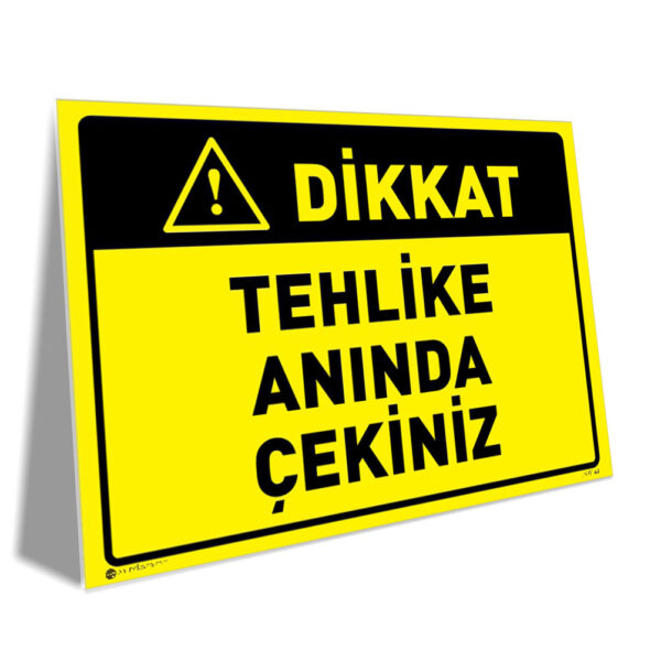 Tehlike Anında Çekiniz