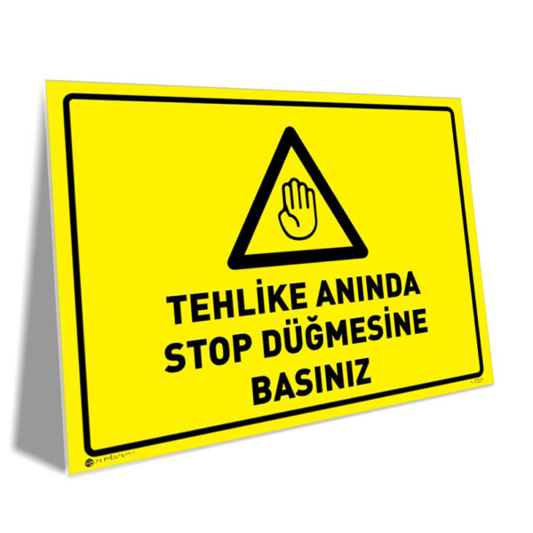 Tehlike Anında Stop Düğmesine Basınız
