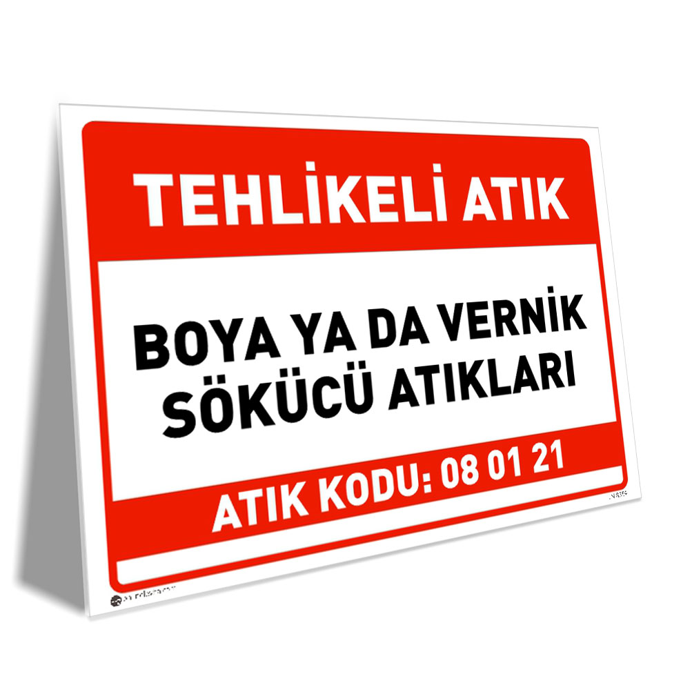 Tehlikeli Boya ya da Vernik Sökücü Atıkları (08 01 21) Tehlikeli Boya ya da Vernik Sökücü Atıkları (08 01 21)