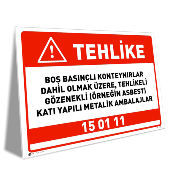 Tehlikeli Gözenekli Asbest İçeren Boş Konteyner ve Metalik Ambalajlar (15 01 11)