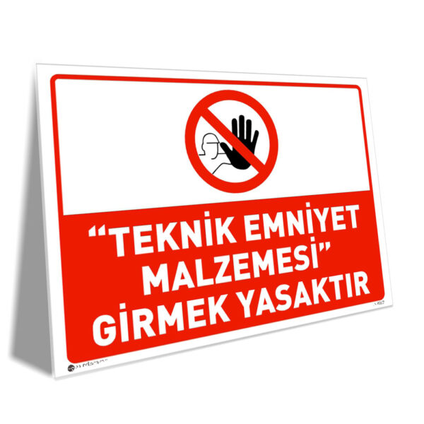 Teknik Emniyet Malzemesi Girmek Yasaktır