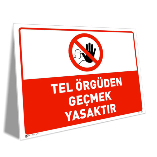 Tel Örgüden Geçmek Yasaktır