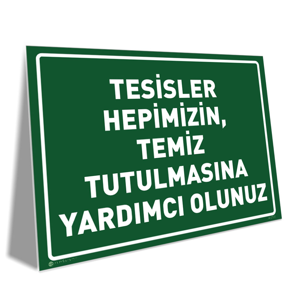 Tesisler Hepimizin Temiz Tutulmasına Yardımcı Olunuz Tesisler Hepimizin Temiz Tutulmasına Yardımcı Olunuz