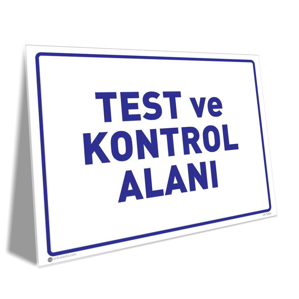 Test ve Kontrol Alanı Test ve Kontrol Alanı