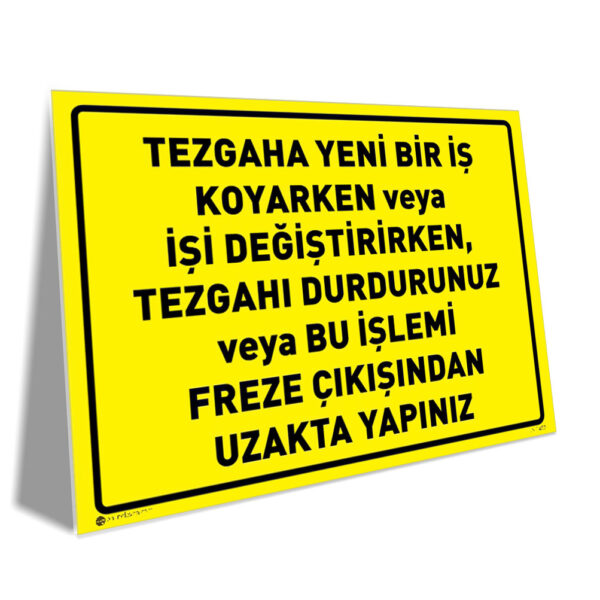 Tezgaha Yeni İş Koyarken Tezgahı Durdur Bu İşlemi Frezeden Uzakta Yap