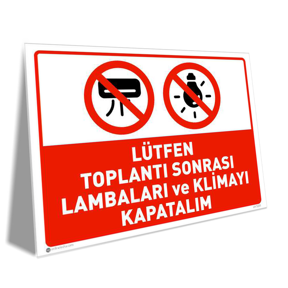 Toplantı Sonrası Klima ve Lambaları Kapatın Toplantı Sonrası Klima ve Lambaları Kapatın