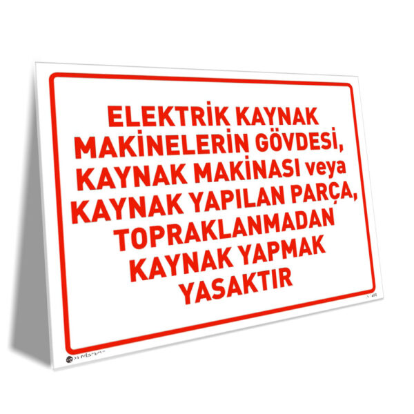 Topraklama Yapmadan Kaynak Yapmak Yasaktır