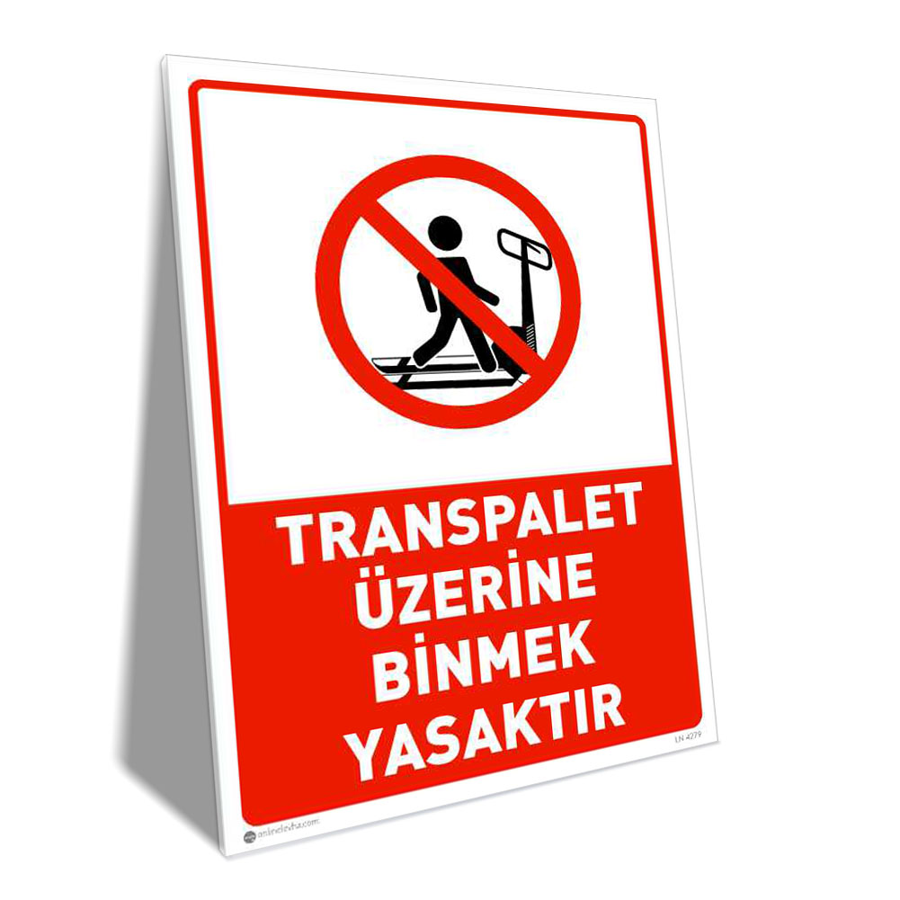 Transpalet Üzerine Binmek Yasaktır Transpalet Üzerine Binmek Yasaktır