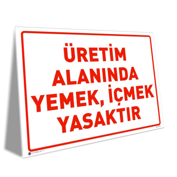 Üretim Alanında Yemek İçmek Yasaktır