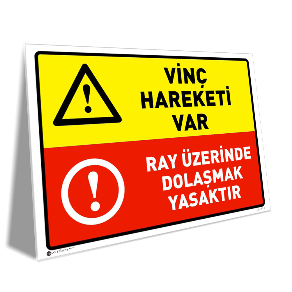 Vinç Hareketi Var Ray Üzerinde Dolaşmak Yasaktır Vinç Hareketi Var Ray Üzerinde Dolaşmak Yasaktır