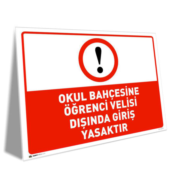 Okul Bahçesine Öğrenci Velisi Dışında Giriş Yasaktır