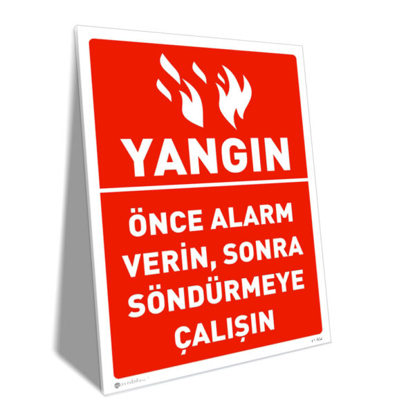 Önce Alarm Verin Sonra Söndürmeye Çalışın