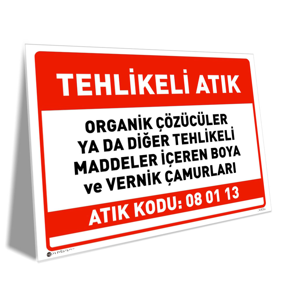 Organik Çözücü Tehlikeli Madde İçeren Boya Vernik Çamurları (08 01 13) Organik Çözücü Tehlikeli Madde İçeren Boya Vernik Çamurları (08 01 13)