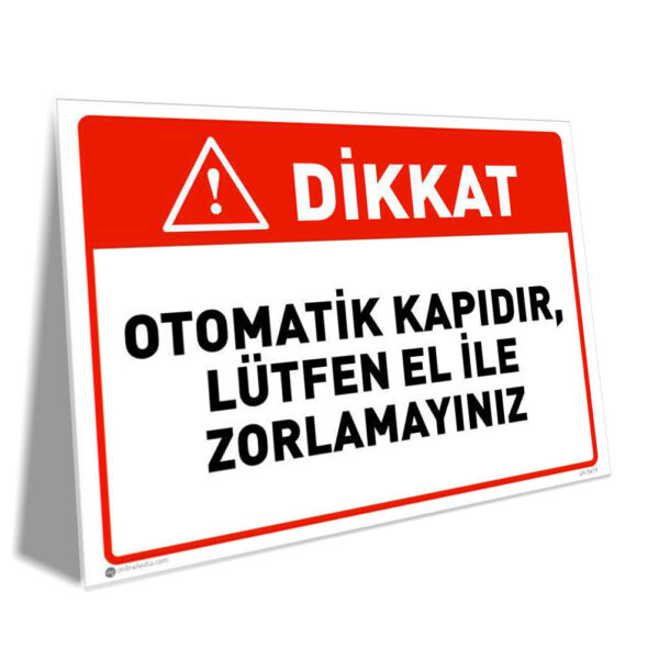 Otomatik Kapıdır Elle Zorlamayınız