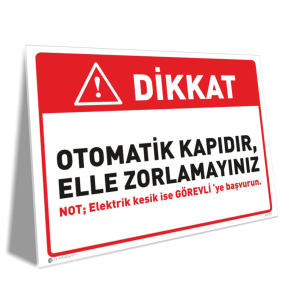 Otomatik Kapıdır Elle Zorlamayınız