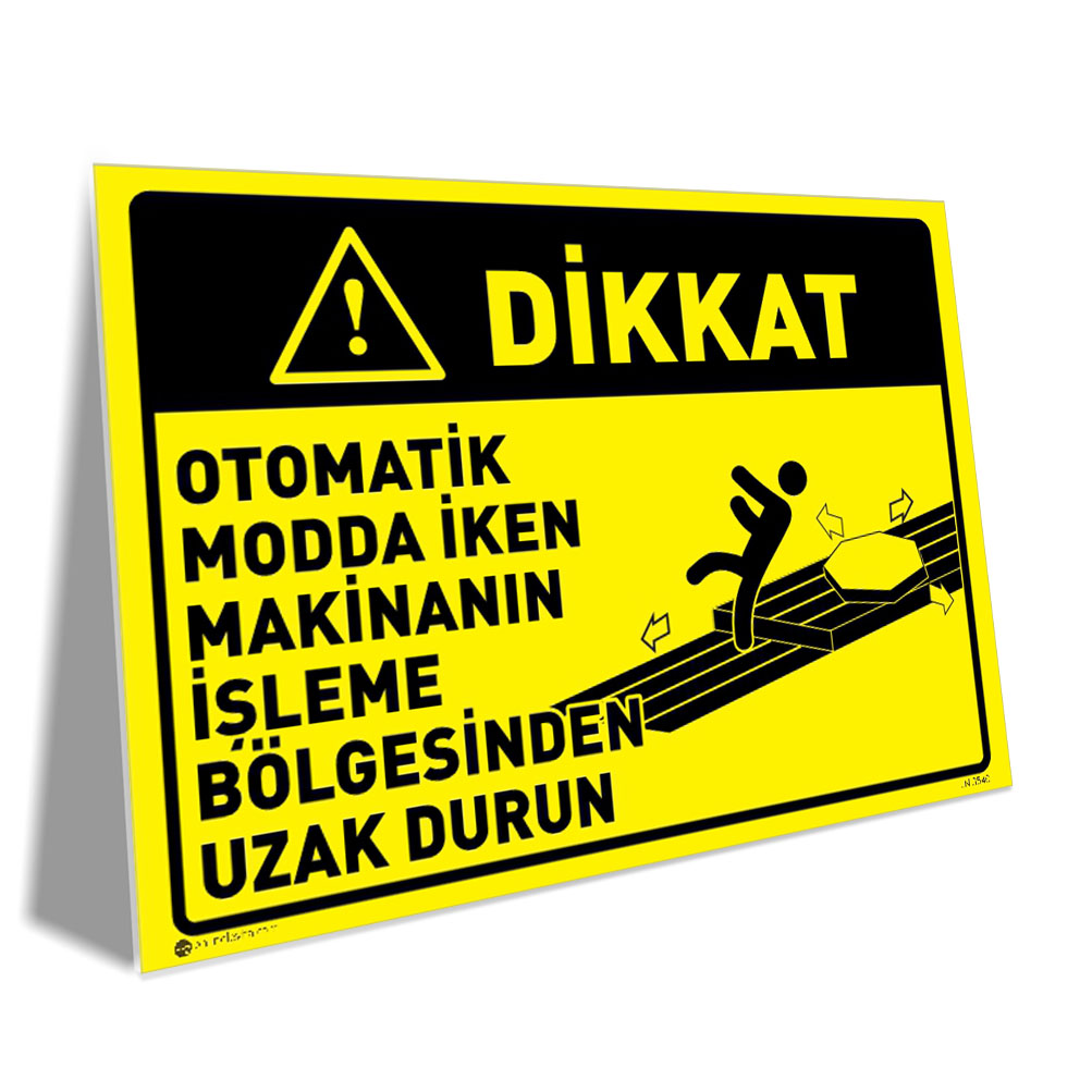 Otomatik Modda İken Makinanın İşletme Bölgesinden Uzak Durun Otomatik Modda İken Makinanın İşletme Bölgesinden Uzak Durun