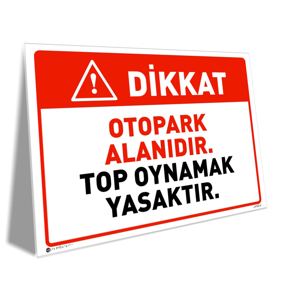 Otopark Alanıdır Top Oynamak Yasaktır Otopark Alanıdır Top Oynamak Yasaktır