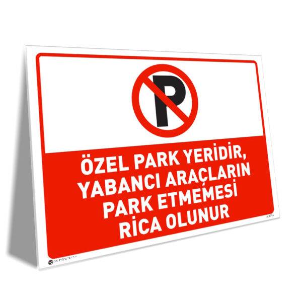 Özel Park Yeridir Yabancı Araçların Park Etmemesi Rica Olunur