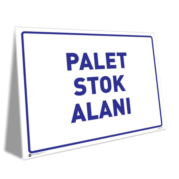 Pallet Stok Alanı sign indicating pallet stock area (Turkish)