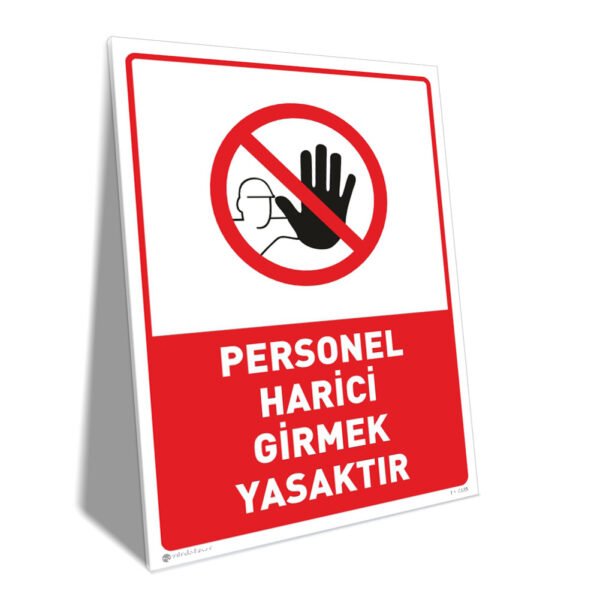 Personel Harici Girmek Yasaktır
